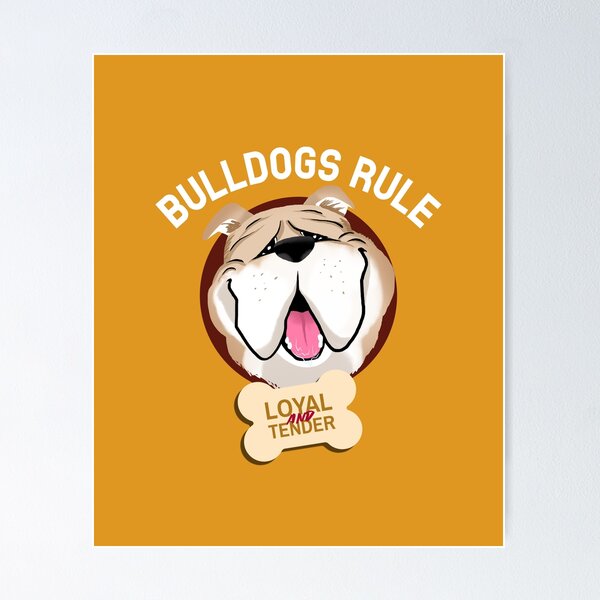 Item preview, Bulldogs Rule | LOYAL AND YENDER designed and sold by AladdinMktgs.