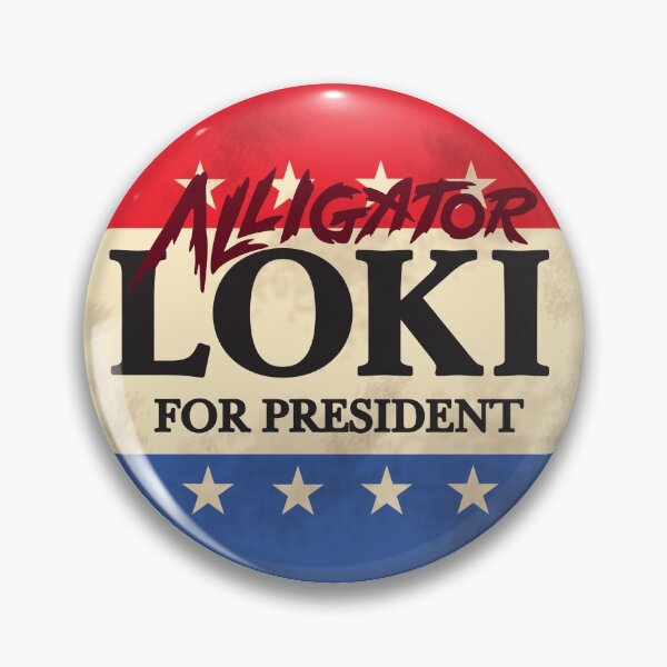Lokigator For President Pin