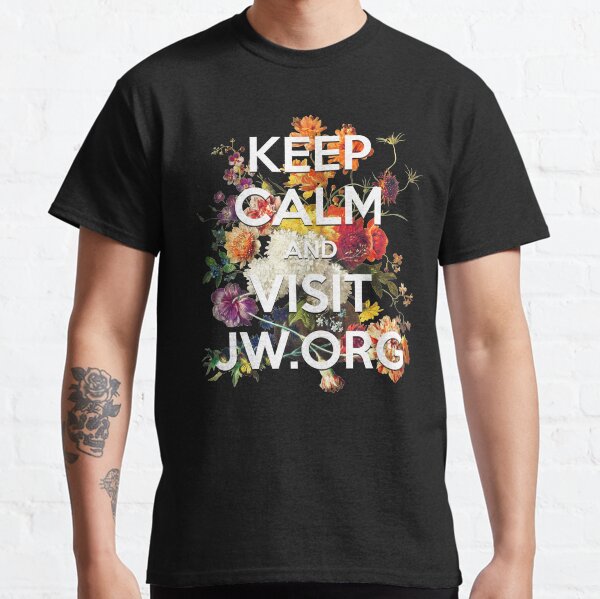 Keep Calm and Visit JW.ORG Classic T-Shirt