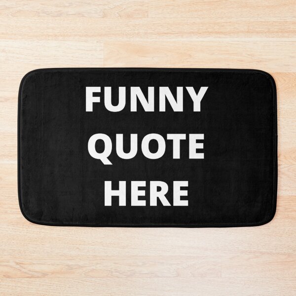 Item preview, FUNNY QUOTE HERE designed and sold by uniqueitems.