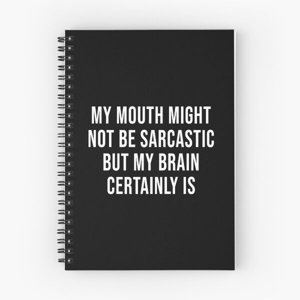 Item preview, My Mouth Might Not Be Sarcastic, But My Brain Certainly Is (Black) designed and sold by quoteedesigns.