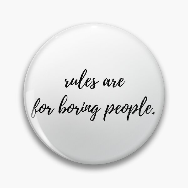 Item preview, Rules are for Boring People designed and sold by MyQueendom.
