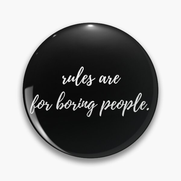 Item preview, Rules are for Boring People designed and sold by MyQueendom.