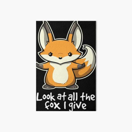 Item preview, No Fox Given designed and sold by Nitish09.