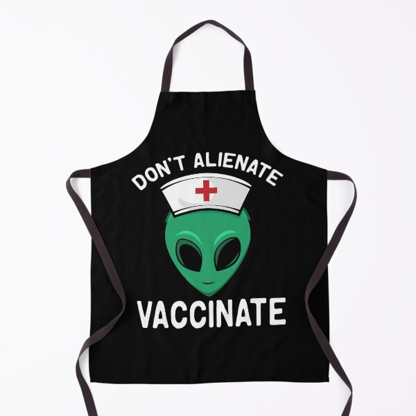 Item preview, Don't Alienate Vaccinate Alien Nurse Vaccination Pun designed and sold by funnytshirtemp.