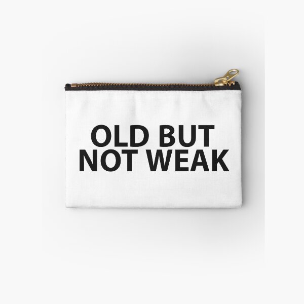 Item preview, Old But Not Weak designed and sold by JirfHend.