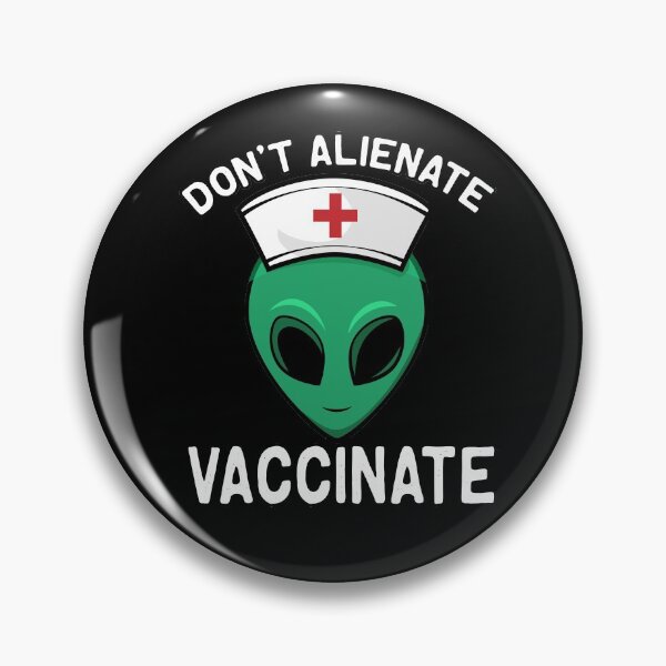 Item preview, Don't Alienate Vaccinate Alien Nurse Vaccination Pun designed and sold by funnytshirtemp.