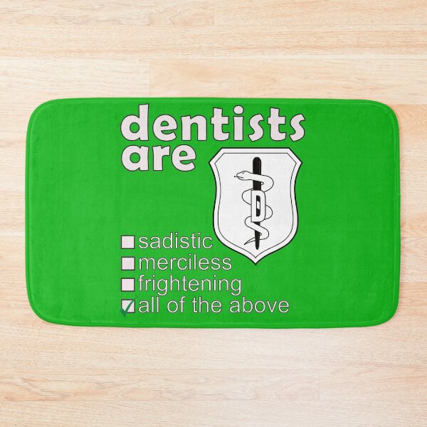 Item preview, Dentists Are Sadistic Merciless Frightening - Professions We Hate designed and sold by DerekJSmith.