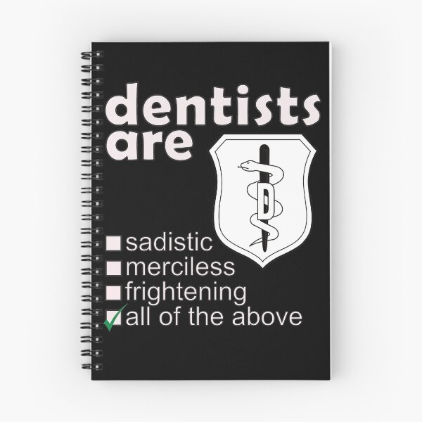 Item preview, Dentists Are Sadistic Merciless Frightening - Professions We Hate designed and sold by DerekJSmith.
