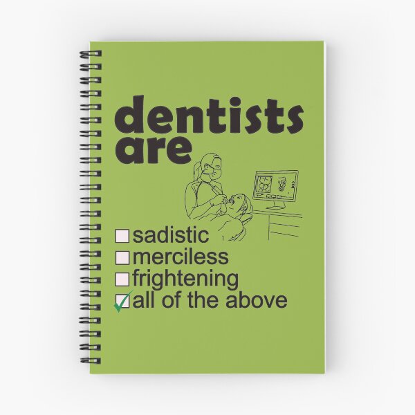 Item preview, Dentists Are Sadistic Merciless Frightening - Professions We Hate designed and sold by DerekJSmith.