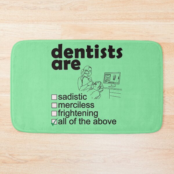 Item preview, Dentists Are Sadistic Merciless Frightening - Professions We Hate designed and sold by DerekJSmith.