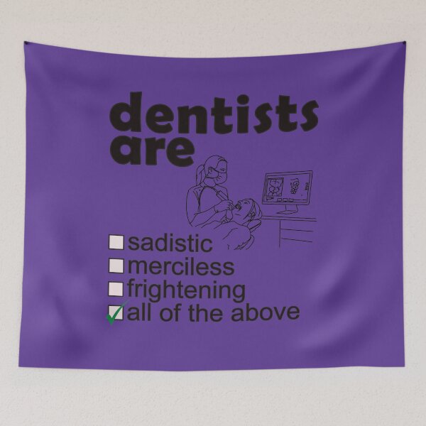Item preview, Dentists Are Sadistic Merciless Frightening - Professions We Hate designed and sold by DerekJSmith.