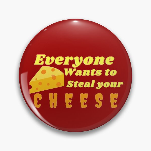 Item preview, Everyone Wants To Steal Your Cheese designed and sold by wearwfelicity.