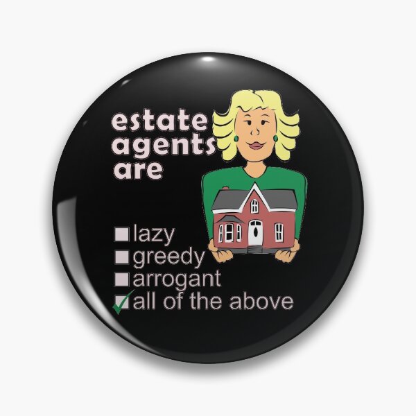 Item preview, Estate Agents Are Lazy Greedy Arrogant - Professions We Hate designed and sold by DerekJSmith.