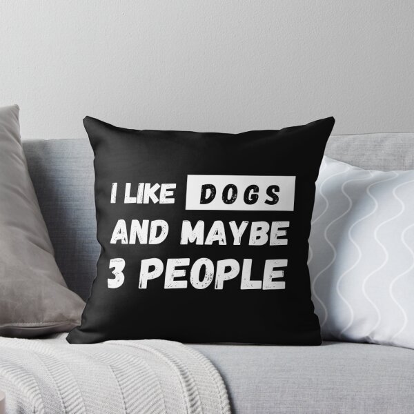 Item preview, I Like Dogs and Maybe 3 People T-Shirt Cool Design Tee designed and sold by LJ4EVER.
