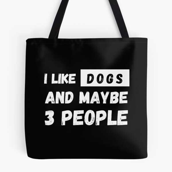Item preview, I Like Dogs and Maybe 3 People T-Shirt Cool Design Tee designed and sold by LJ4EVER.