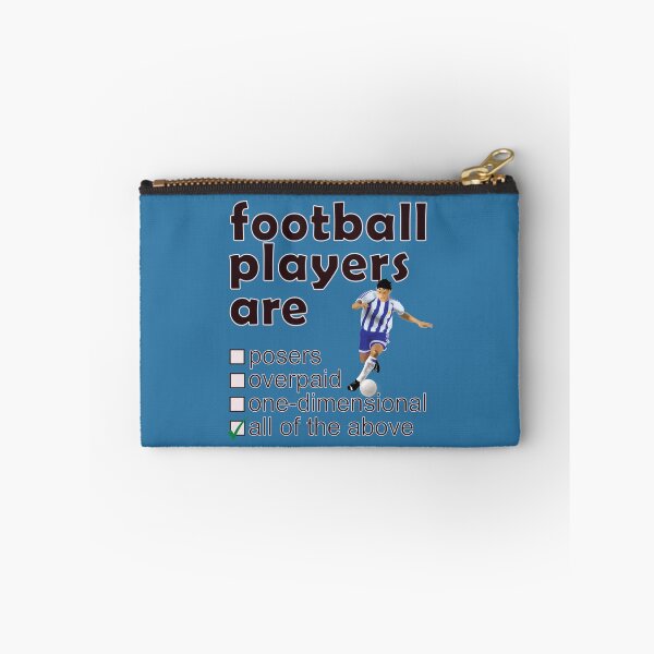 Item preview, Footballers Are Posers Overpaid One-dimensional - Professions We Hate designed and sold by DerekJSmith.