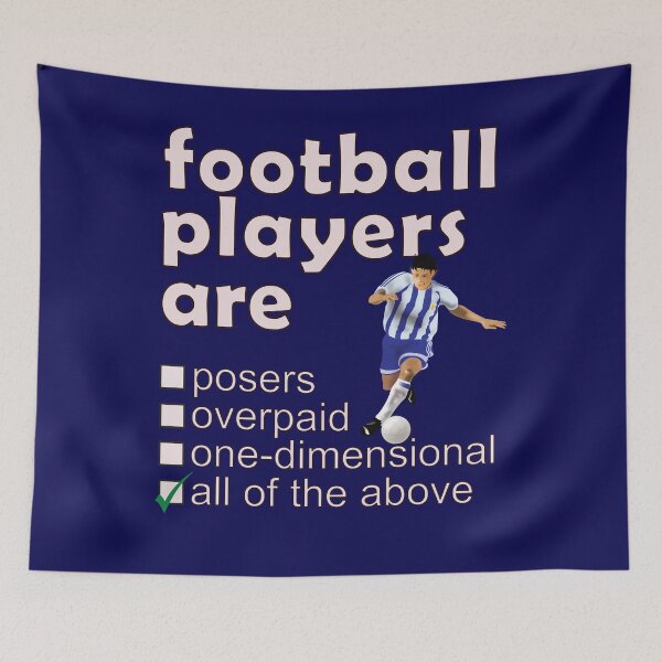 Item preview, Footballers Are Posers Overpaid One-dimensional - Professions We Hate designed and sold by DerekJSmith.