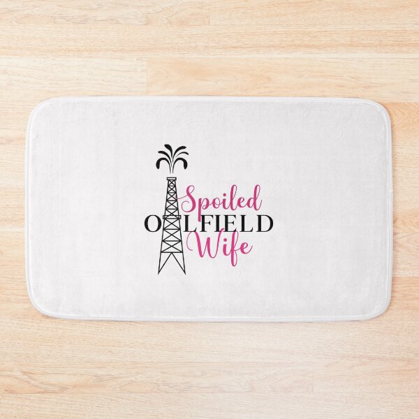 Item preview, Spoiled oilfield wife oil field designed and sold by clothesy7.