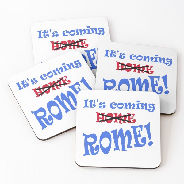 Item preview, Its coming Rome! Not Home designed and sold by DomGDesign.