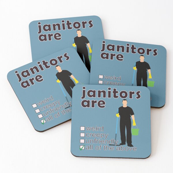 Item preview, Janitors Are Weird Creepy Unfriendly - Professions We Hate designed and sold by DerekJSmith.