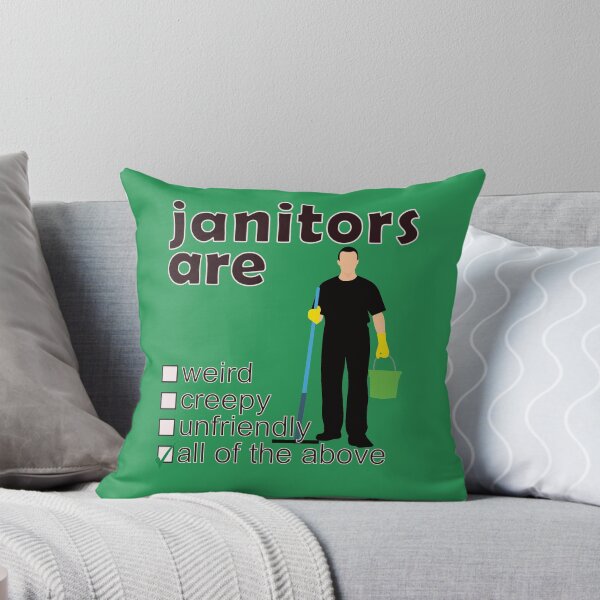 Item preview, Janitors Are Weird Creepy Unfriendly - Professions We Hate designed and sold by DerekJSmith.