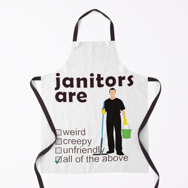 Item preview, Janitors Are Weird Creepy Unfriendly - Professions We Hate designed and sold by DerekJSmith.