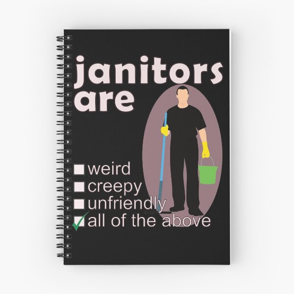 Item preview, Janitors Are Weird Creepy Unfriendly - Professions We Hate designed and sold by DerekJSmith.