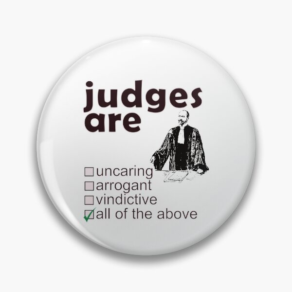 Item preview, Judges Are Uncaring Arrogant Vindictive - Professions We Hate designed and sold by DerekJSmith.