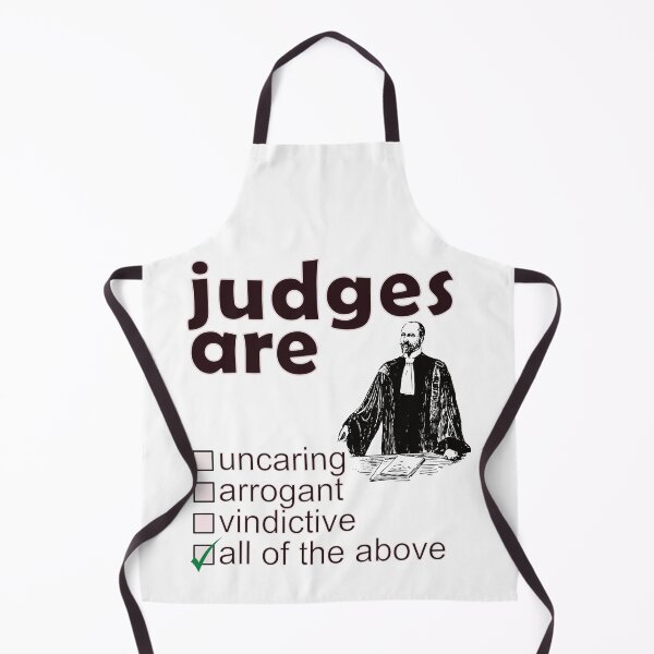 Item preview, Judges Are Uncaring Arrogant Vindictive - Professions We Hate designed and sold by DerekJSmith.