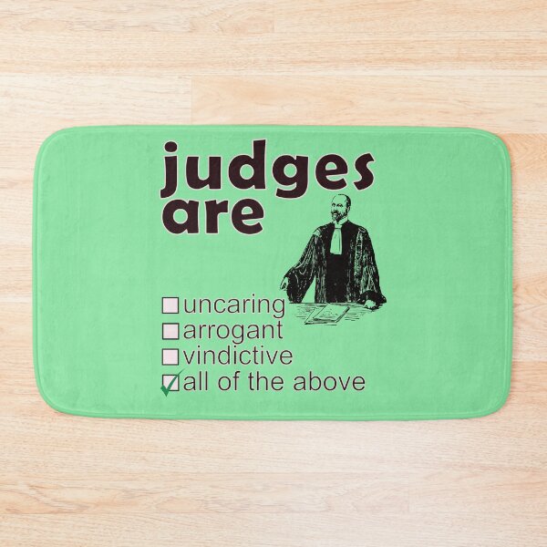 Item preview, Judges Are Uncaring Arrogant Vindictive - Professions We Hate designed and sold by DerekJSmith.