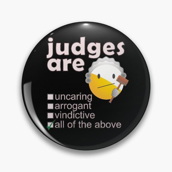 Item preview, Judges Are Uncaring Arrogant Vindictive - Professions We Hate designed and sold by DerekJSmith.