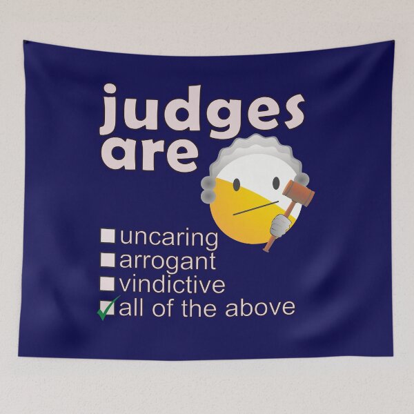 Item preview, Judges Are Uncaring Arrogant Vindictive - Professions We Hate designed and sold by DerekJSmith.
