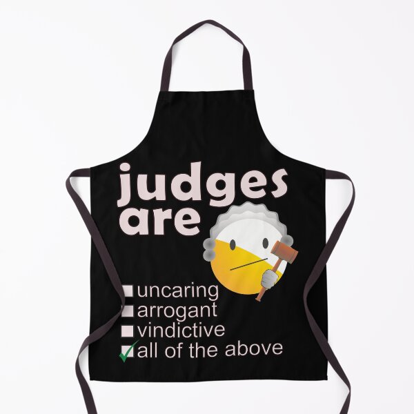 Item preview, Judges Are Uncaring Arrogant Vindictive - Professions We Hate designed and sold by DerekJSmith.