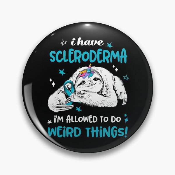 Item preview, I have Scleroderma i'm allowed to do Weird Things designed and sold by ElizabethS809.