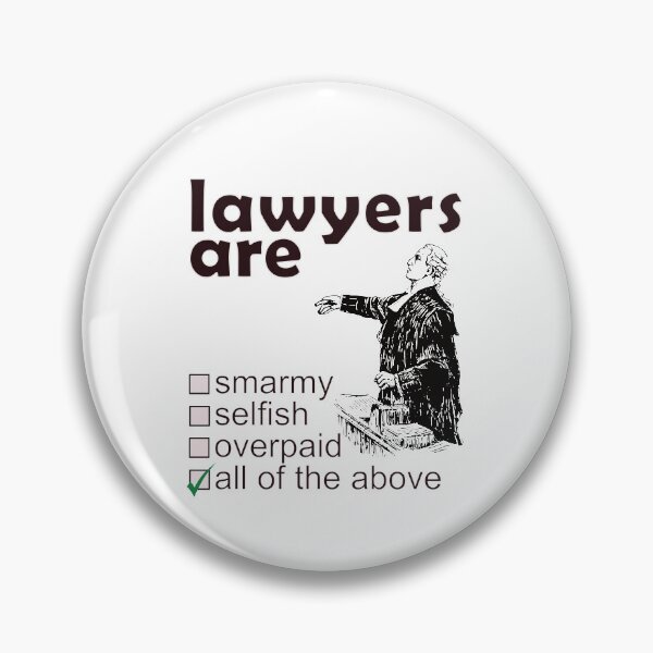 Item preview, Lawyers Are Smarmy Selfish Overpaid - Professions We Hate designed and sold by DerekJSmith.