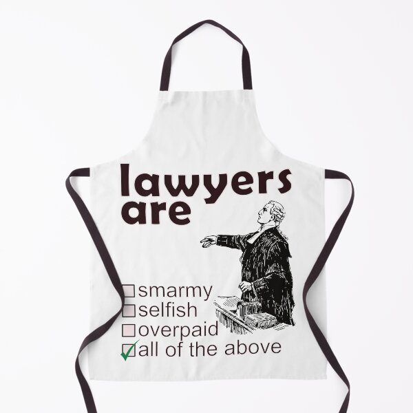 Item preview, Lawyers Are Smarmy Selfish Overpaid - Professions We Hate designed and sold by DerekJSmith.