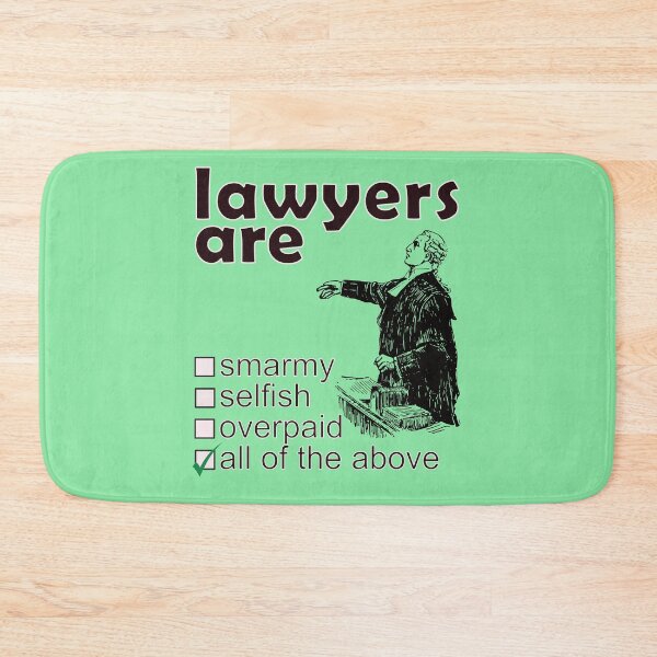 Item preview, Lawyers Are Smarmy Selfish Overpaid - Professions We Hate designed and sold by DerekJSmith.