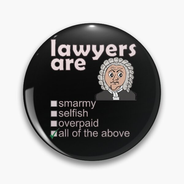 Item preview, Lawyers Are Smarmy Selfish Overpaid - Professions We Hate designed and sold by DerekJSmith.