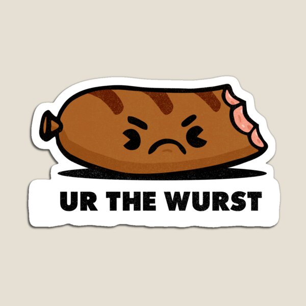 The Wurst Magnet
