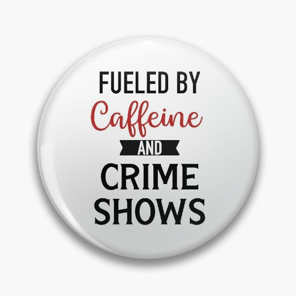 Item preview, Fueled by caffeine and crime shows designed and sold by AnnaBD.