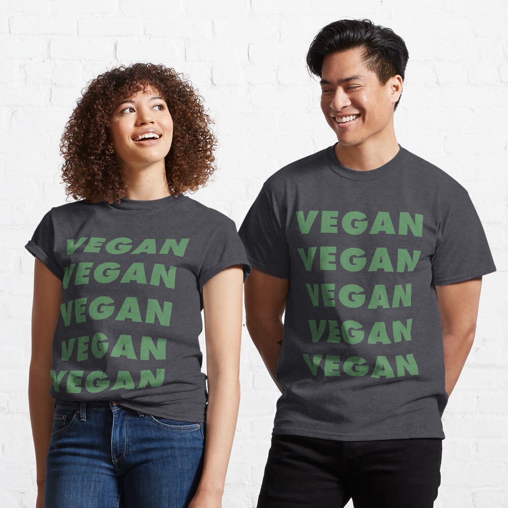 Vegan Vegan Vegan Vegan Classic T-Shirt