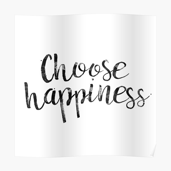 Choose Happiness Poster
