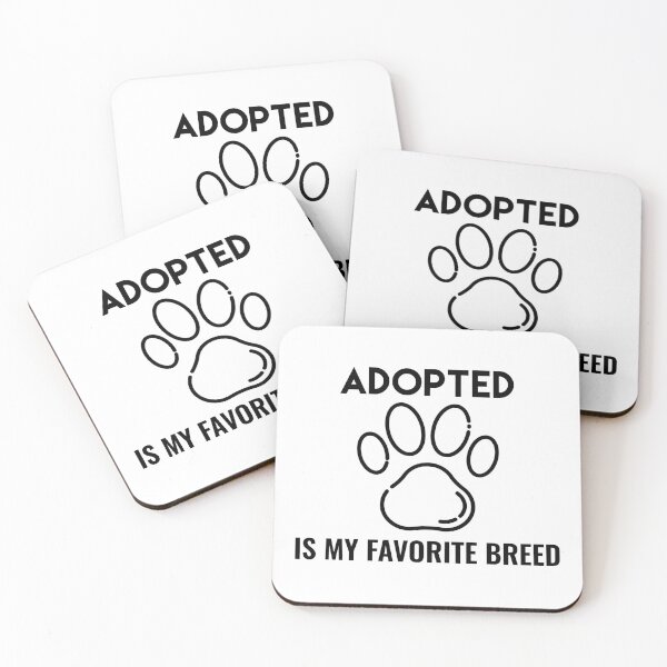 Item preview, Adopted Is My Favorite Breed designed and sold by sunnyxvibesss.