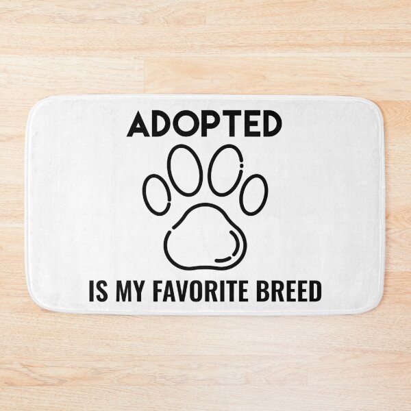Item preview, Adopted Is My Favorite Breed designed and sold by sunnyxvibesss.