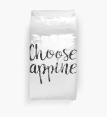 Choose Happiness Duvet Cover
