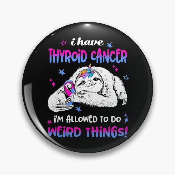 Item preview, I have Thyroid Cancer i'm allowed to do Weird Things designed and sold by ElizabethS809.