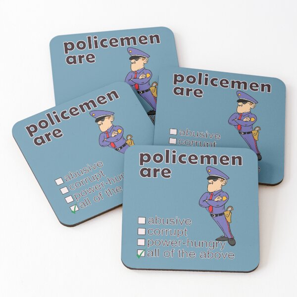 Item preview, Policemen Are Abusive Corrupt Power-hungry - Professions We Hate designed and sold by DerekJSmith.