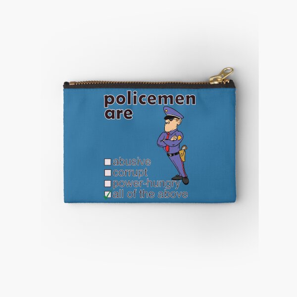 Item preview, Policemen Are Abusive Corrupt Power-hungry - Professions We Hate designed and sold by DerekJSmith.