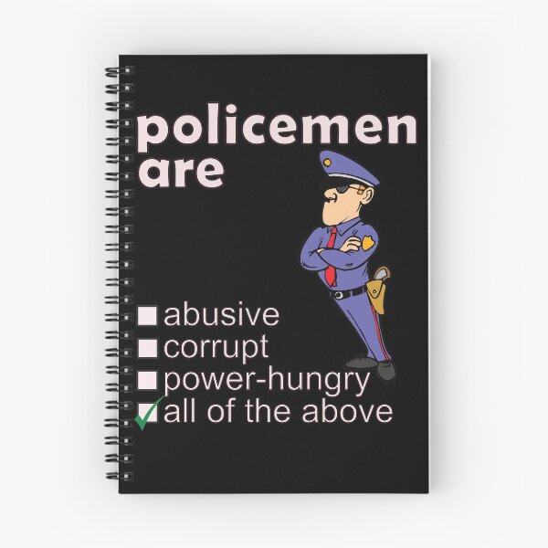 Item preview, Policemen Are Abusive Corrupt Power-hungry - Professions We Hate designed and sold by DerekJSmith.